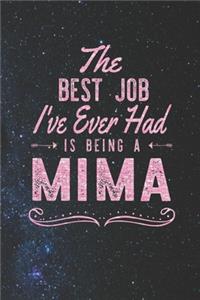 The Best Job I've Ever Had Is Being A Mima