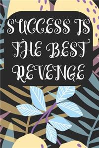 Success is the Best Revenge