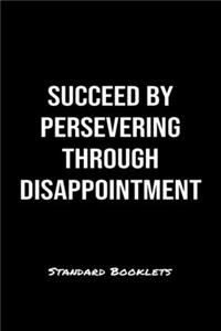 Succeed By Persevering Through Disappointment Standard Booklets