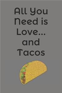 All You Need Is Love... and Tacos