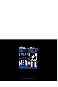 When I Grow Up I Want to Be a Mermaid