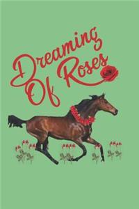 Dreaming of Roses Horse Racing Journal