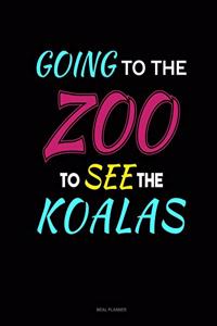 Going to the Zoo to See the Koalas