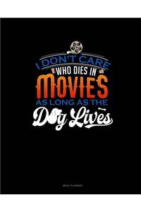 I Don't Care Who Dies in a Movie as Long as the Dog Lives