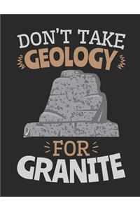 Don't Take Geology for Granite
