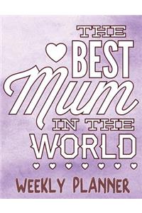 The Best Mum In The World Weekly Planner