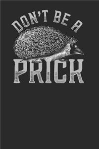 Don't Be A Prick