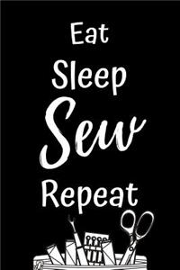 Eat Sleep Sew Repeat