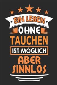 Ein Leben ohne Tauchen ist möglich aber sinnlos