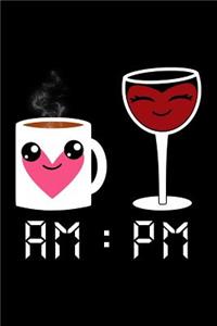 Coffee AM Wine PM