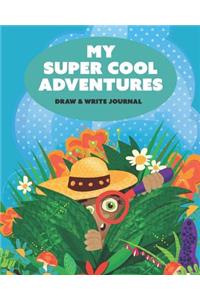 My Super Cool Adventures Draw & Write Journal