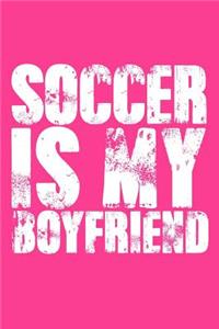 Soccer Is My Boyfriend