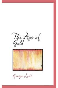 The Age of Gold