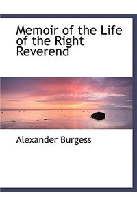 Memoir of the Life of the Right Reverend