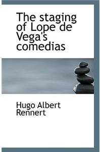 The Staging of Lope de Vega's Comedias