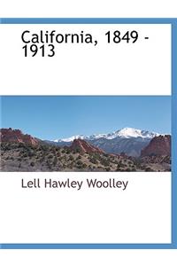 California, 1849 - 1913