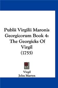 Publii Virgilii Maronis Georgicorum Book 4
