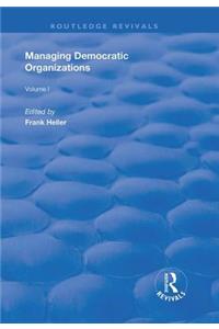 Managing Democratic Organizations I