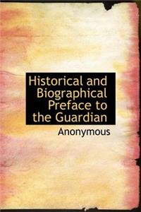 Historical and Biographical Preface to the Guardian
