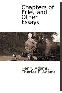 Chapters of Erie, and Other Essays