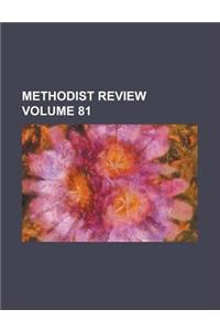 Methodist Review Volume 81