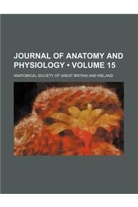 Journal of Anatomy and Physiology (Volume 15)