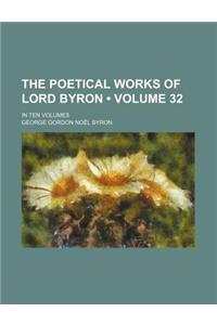 The Poetical Works of Lord Byron (Volume 32); In Ten Volumes