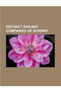 Defunct Railway Companies of Norway