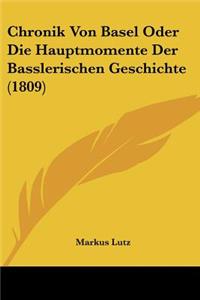 Chronik Von Basel Oder Die Hauptmomente Der Basslerischen Geschichte (1809)