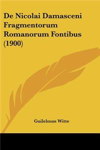 De Nicolai Damasceni Fragmentorum Romanorum Fontibus (1900)