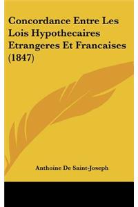 Concordance Entre Les Lois Hypothecaires Etrangeres Et Francaises (1847)