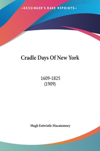 Cradle Days of New York