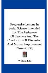 Progressive Lessons in Social Science