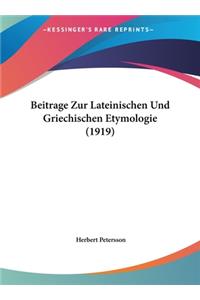 Beitrage Zur Lateinischen Und Griechischen Etymologie (1919)