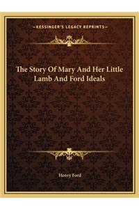 Story Of Mary And Her Little Lamb And Ford Ideals