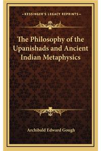 The Philosophy of the Upanishads and Ancient Indian Metaphysics