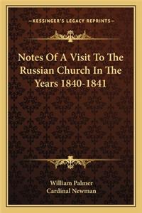 Notes of a Visit to the Russian Church in the Years 1840-1841