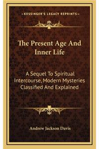 The Present Age and Inner Life