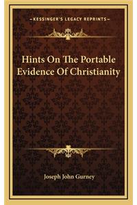 Hints on the Portable Evidence of Christianity
