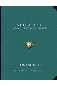 A Cleft Stick