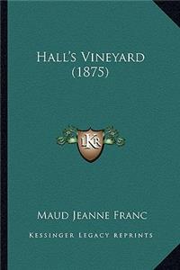 Hall's Vineyard (1875)