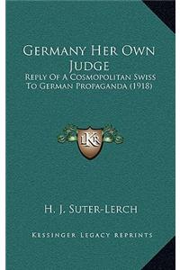 Germany Her Own Judge