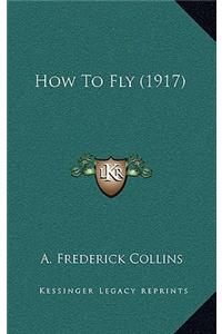 How to Fly (1917)