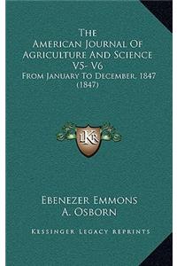 The American Journal of Agriculture and Science V5- V6