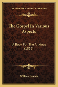 The Gospel In Various Aspects