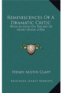 Reminiscences Of A Dramatic Critic