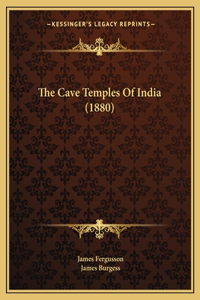 Cave Temples Of India (1880)