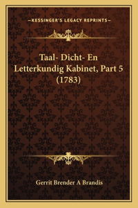 Taal- Dicht- En Letterkundig Kabinet, Part 5 (1783)