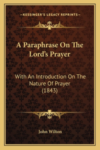 Paraphrase On The Lord's Prayer