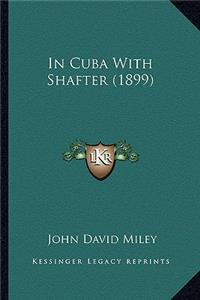 In Cuba With Shafter (1899)